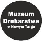 Muzeum Drukarstwa w Nowym Targu - zabytki i zwiedzanie - muzeum - Nowy Targ