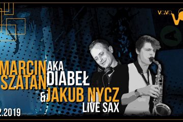 Marcin Sztan aka Diabeł & Jakub Nycz Live Sax - impreza klubowa - kluby - Zakopane