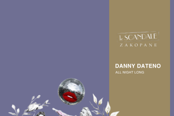 Le Scandale pres - DANNY DATENO - 08.08.2025 - impreza klubowa - kluby - Zakopane