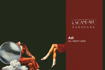 Le Scandale pres -  DJ ADI - All Night Long - impreza klubowa - kluby - Zakopane