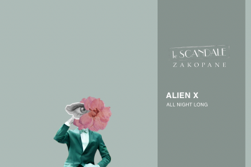 Le Scandale pres - DJ Alien X - 20.09.2025 - impreza klubowa - kluby - Zakopane