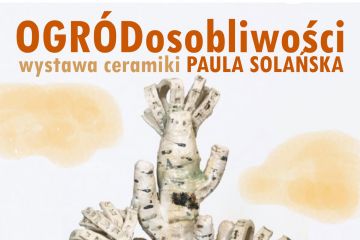 Wystawa ceramiki Pauli Solańskiej pt. 